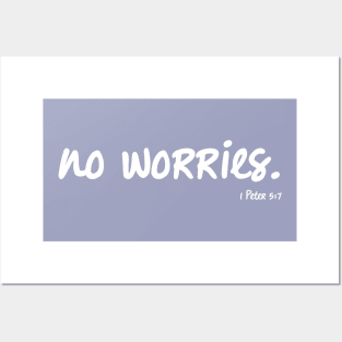 No Worries, 1 Peter 5:7 Bible Verse Posters and Art